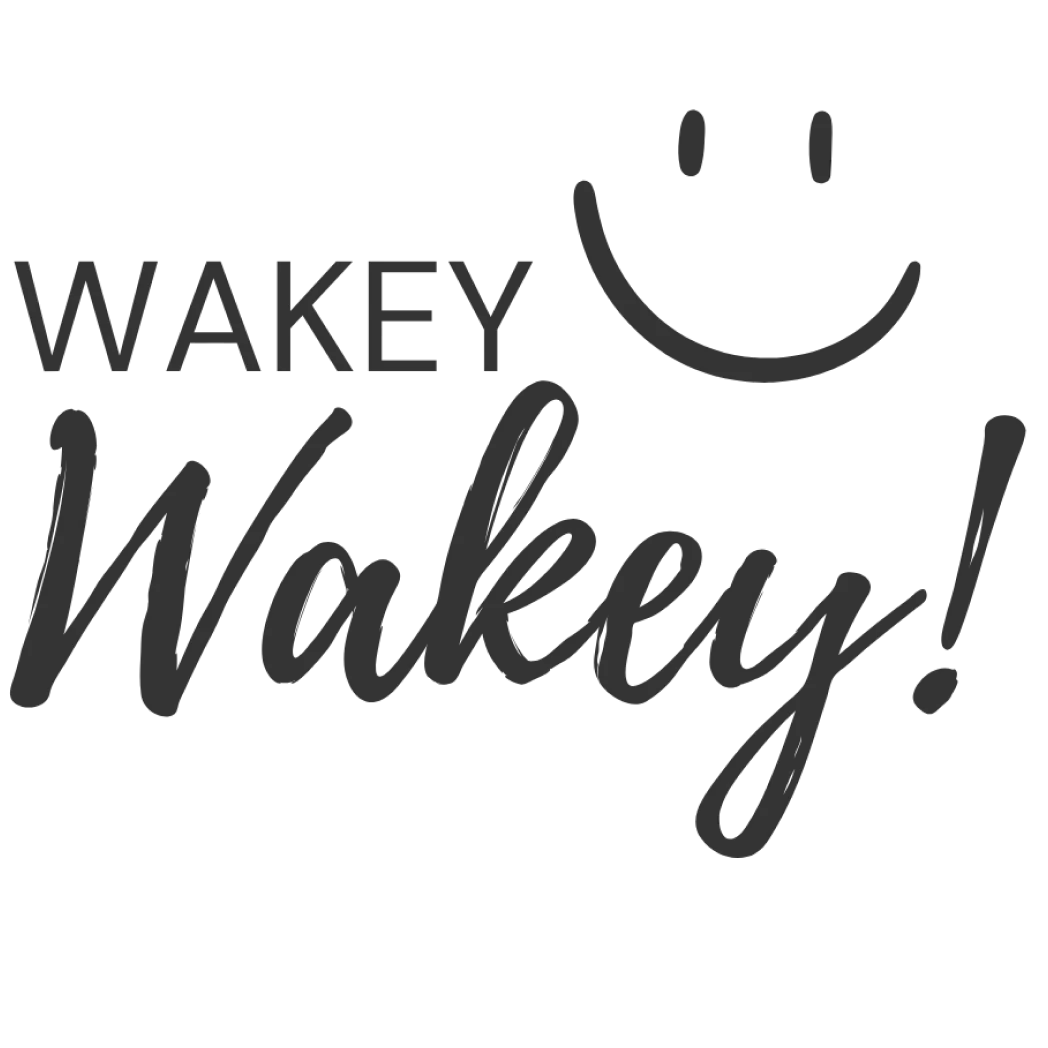 Wakey Wakey